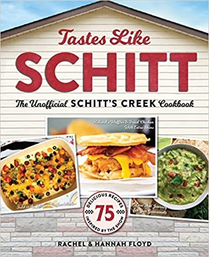 Tastes Like Schitt: The Unofficial Schitt's Creek Cookbook