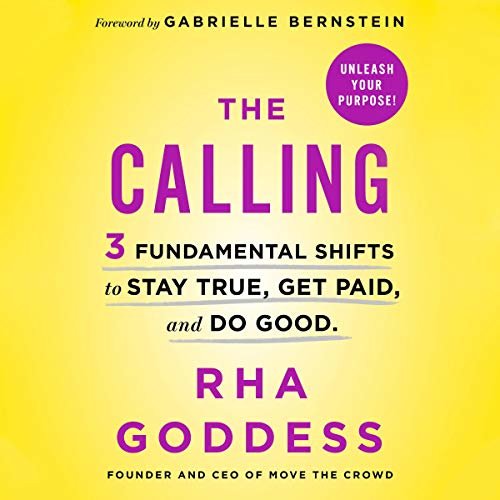 The Calling: Stay True. Get Paid. Do Good.