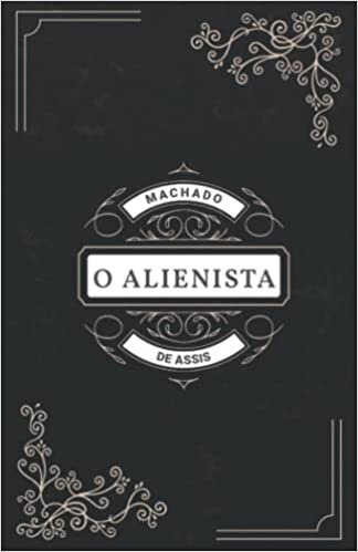 اقرأ O Alienista الكتاب الاليكتروني 