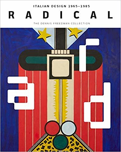 اقرأ Radical: Italian Design 1965-1985, The Dennis Freedman Collection الكتاب الاليكتروني 