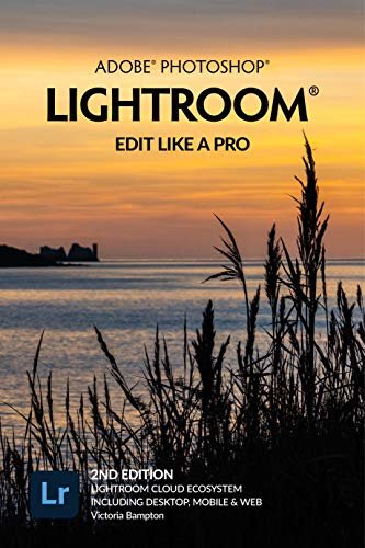 ダウンロード  Adobe Photoshop Lightroom - Edit Like a Pro (2nd Edition) (English Edition) 本