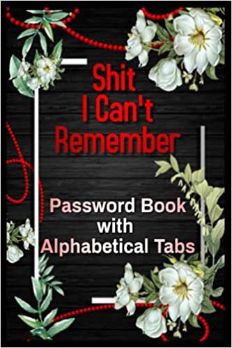 Notebook - Password Book: Never Forget A Password Again, Alphabetical Password And Address Logbook Organizer With Tabs 10: Password keeper for all ... Blank Journal with Black Cover Perfect Size indir