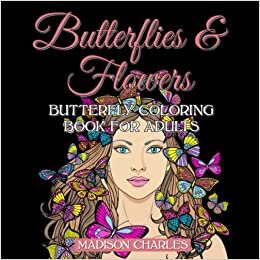 تحميل Butterfly Coloring Book for Adults: Beautiful Butterflies and Flowers: Nature &amp; Garden Lovers Coloring Pages