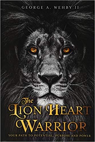 تحميل The Lion Heart Warrior: Your Path to Potential, Purpose and Power