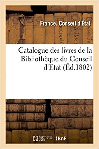 Catalogue des livres de la Bibliothèque du Conseil d'Etat (Generalites) indir
