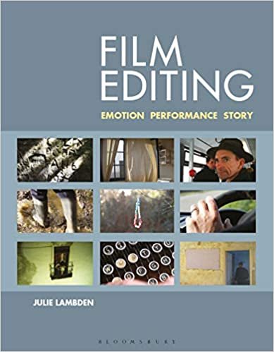 Film Editing: Emotion, Performance and Story ダウンロード