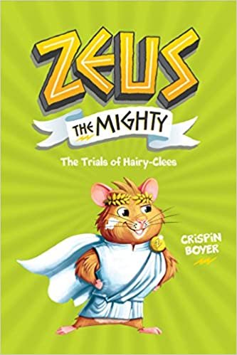 ダウンロード  Zeus the Mighty: The Trials of Hairy-Clees (Book 3) 本