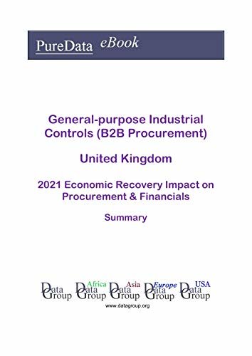 General-purpose Industrial Controls (B2B Procurement) United Kingdom Summary: 2021 Economic Recovery Impact on Revenues & Financials (English Edition) ダウンロード
