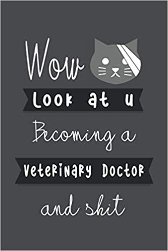 Wow Look at u Becoming a Veterinary Doctor and Shit: Funny 2021- 2022 Monthly planner for vet doctor appreciation gifts for New Year / Perfect for planning a year indir