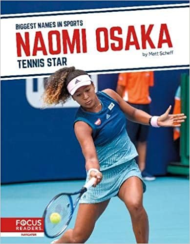 اقرأ Biggest Names in Sports: Naomi Osaka: Tennis Star الكتاب الاليكتروني 