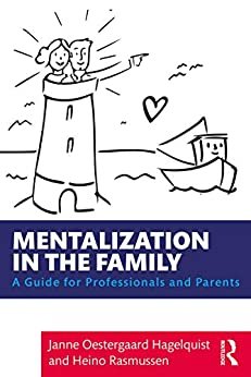 ダウンロード  Mentalization in the Family: A Guide for Professionals and Parents (English Edition) 本