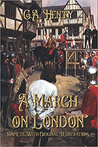 A March on London: Complete With Original Illustrations