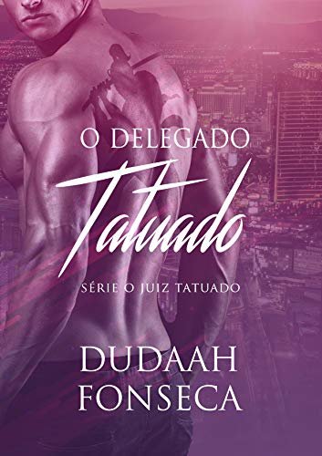 ダウンロード  O DELEGADO TATUADO (Série O Juiz Tatuado Livro 8) (Portuguese Edition) 本