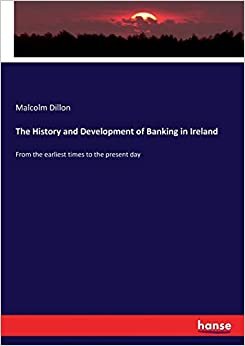 اقرأ The History and Development of Banking in Ireland الكتاب الاليكتروني 