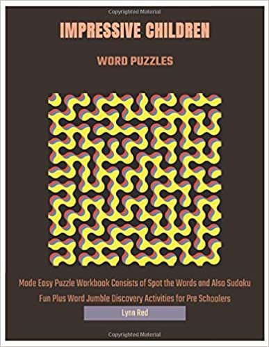 IMPRESSIVE CHILDREN WORD PUZZLES: Made Easy Puzzle Workbook Consists of Spot the Words and Also Sudoku Fun Plus Word Jumble Discovery Activities for Pre Schoolers