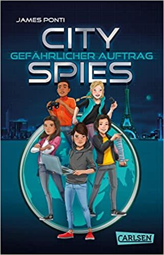 تحميل City Spies 1: Gefährlicher Auftrag: Actionreicher Spionage-Thriller für Jugendliche
