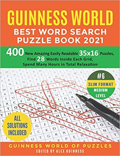 Guinness World Best Word Search Puzzle Book 2021 #6 Slim Format Medium Level: 400 New Amazing Easily Readable 35x16 Puzzles, Find 28 Words Inside Each Grid, Spend Many Hours in Total Relaxation