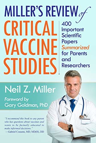 Miller's Review of Critical Vaccine Studies: 400 Important Scientific Papers Summarized for Parents and Researchers (English Edition)