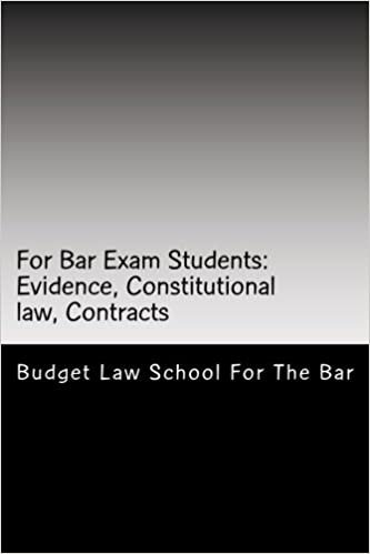 تحميل For Bar Exam Students: Evidence, Constitutional law, Contracts: The Bar Published All The Author&#39;s Bar Exam Essays After His Bar Exam! Look Inside!