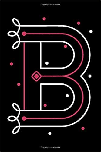 indir B Alphabet Notebook Journal: Attractive Initial Monogram Letter B College Ruled Notebook &amp; Diary For Writing Journal Note Taking Idea For Girl Boy Men And Women 6x9 120 Pages