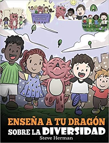indir Enseña a tu Dragón Sobre la Diversidad: (Teach Your Dragon About Diversity) Un lindo cuento infantil para enseñar a los niños sobre la diversidad y las diferencias. (My Dragon Books Español)