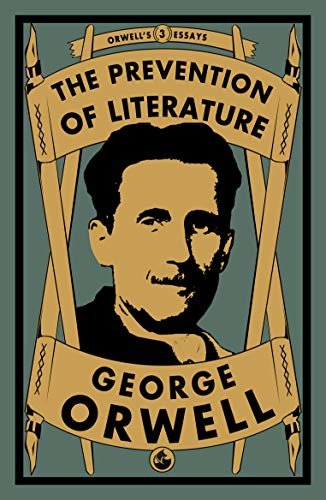 ダウンロード  The Prevention of Literature (Orwell's Essays Book 3) (English Edition) 本
