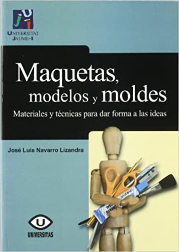 indir Maquetas, modelos y moldes : materiales para dar forma a las ideas (Treballs d&#39;Informàtica i Tecnologia, Band 36)