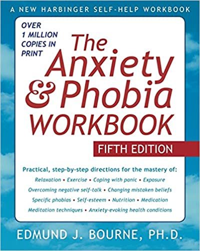 The Anxiety and Phobia Workbook Edmund J. Bourne indir