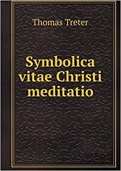 تحميل Symbolica Vitae Christi Meditatio