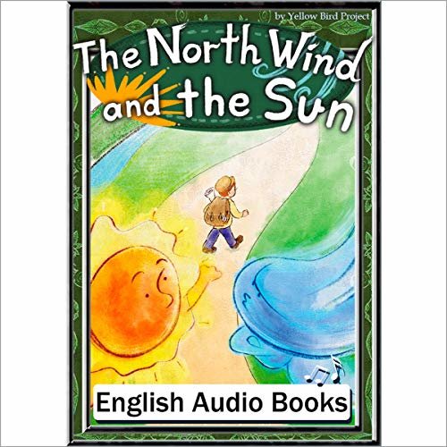 ダウンロード  The North Wind and the Sun（北風と太陽・英語版）: きいろいとり文庫　その78 本