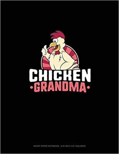 تحميل Chicken Grandma: Graph Paper Notebook - 0.25 Inch (1/4&quot;) Squares