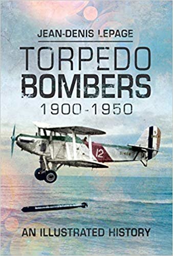 تحميل Torpedo Bombers, 1900-1950: An Illustrated History