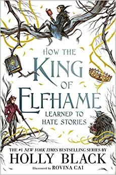 تحميل How the King of Elfhame Learned to Hate Stories