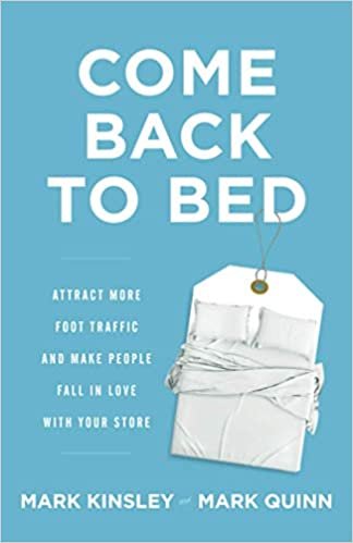 ダウンロード  Come Back to Bed: Attract More Foot Traffic and Make People Fall in Love with Your Store 本