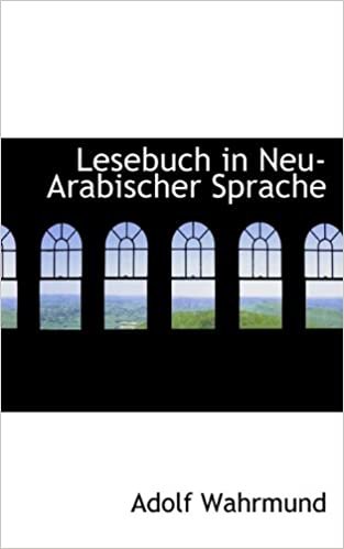تحميل Lesebuch in Neu-Arabischer Sprache
