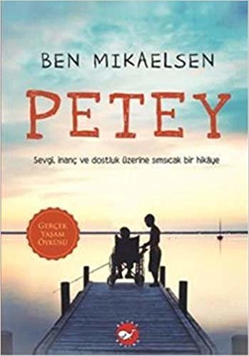 Petey: Petey Sevgi, İnanç ve Dostluk Üzerine Sımsıcak Bir Hikaye indir