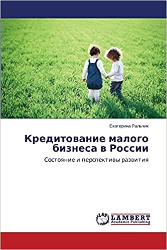 indir Kreditovanie malogo biznesa v Rossii: Sostoyanie i perspektivy razvitiya