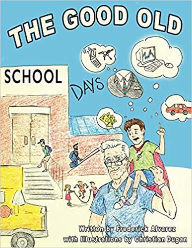 ダウンロード  The Good Old School Days: The Best Days of Your Life 本