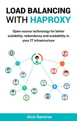 ダウンロード  Load Balancing with HAProxy: Open-source technology for better scalability, redundancy and availability in your IT infrastructure (English Edition) 本