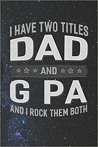 indir I Have Two Titles Dad And G Pa And I Rock Them Both: Family life Grandpa Dad Men love marriage friendship parenting wedding divorce Memory dating Journal Blank Lined Note Book Gift