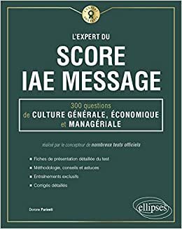L'Expert du Score IAE Message - 300 questions de Culture Générale, Économique et Managériale (L'Expert des Tests) indir