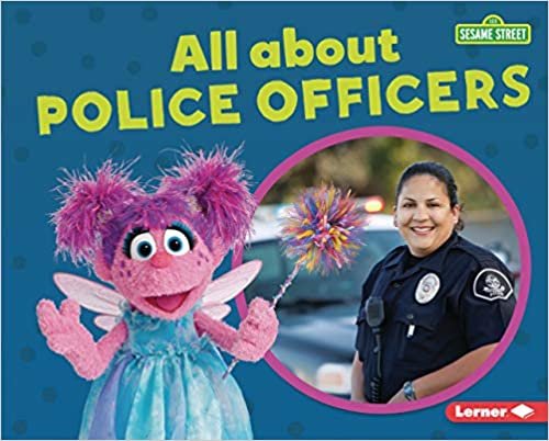 indir All about Police Officers (Sesame Street Loves Community Helpers)