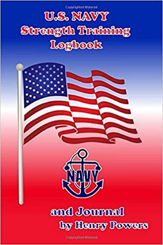 U.S. Navy Strength Training Logbook And Journal: Physical Training Diary For Officers And Sailors indir