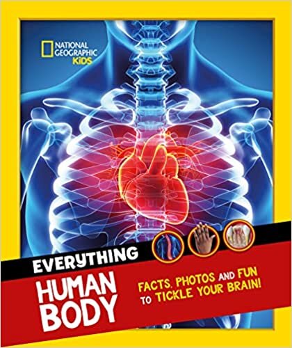ダウンロード  Everything: Human Body: Eye-Opening Facts and Photos to Tickle Your Brain! (National Geographic Kids) 本