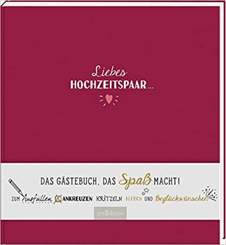 Liebes Hochzeitspaar ... Das Gaestebuch, das Spass macht: Zum Ausfuellen, Ankreuzen, Kritzeln, Kleben und Beglueckwuenschen ダウンロード