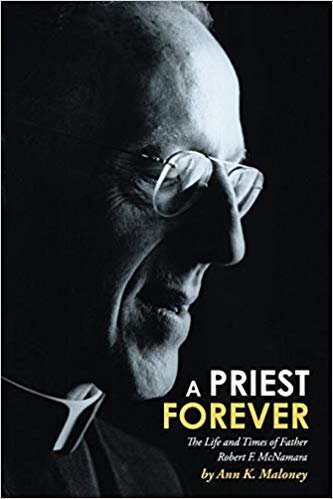 indir A Priest Forever: The Life and Times of Father Robert F. McNamara