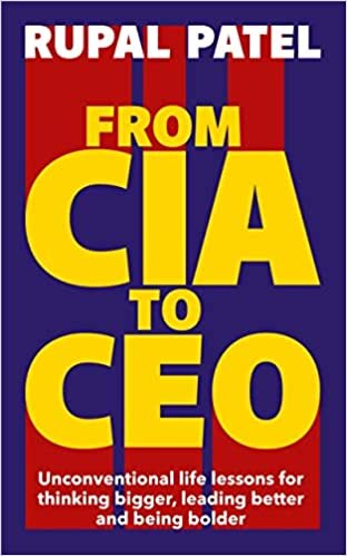 تحميل From CIA to CEO: Unconventional Life Lessons for Thinking Bigger, Leading Better and Being Bolder