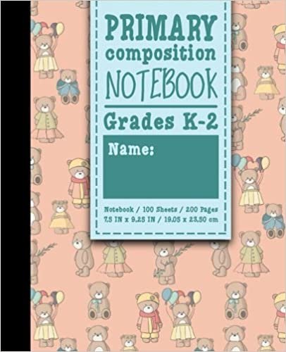 indir Primary Composition Notebook: Grades K-2: Kids School Exercise Book, Primary Composition K-2, 100 Sheets, 200 Pages, Cute Teddy Bear Cover: Volume 81 (Primary Composition Notebooks)