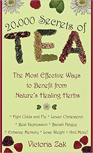 ダウンロード  20,000 Secrets of Tea: The Most Effective Ways to Benefit from Nature's Healing Herbs 本