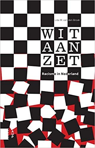 indir Wit is nu aan zet: Racisme in Nederland